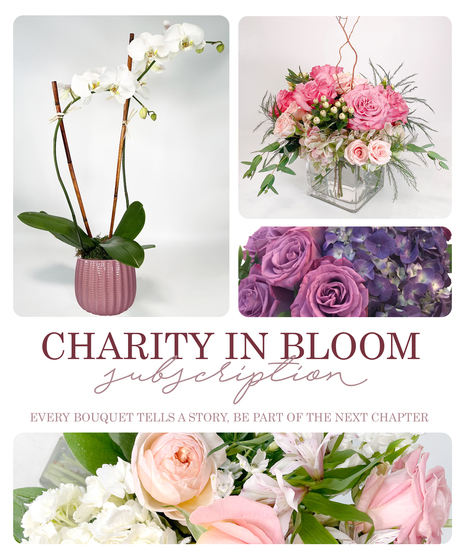 Charity In Bloom Subscription - Every Bouquet Tells a Story, Be Part of the Next Chapter